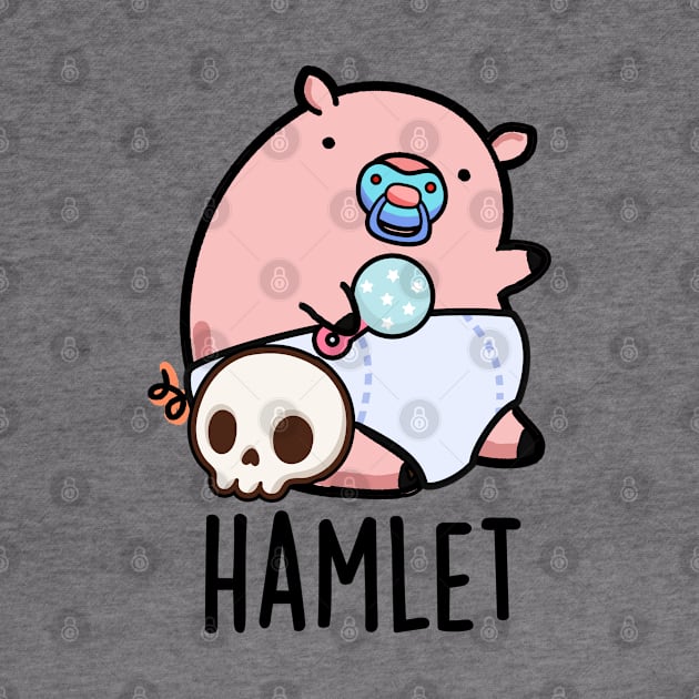 Hamlet Cute Shakepeare Baby Pig Pun by punnybone